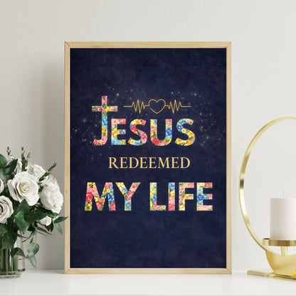 Jesus redeemed my life Art Print